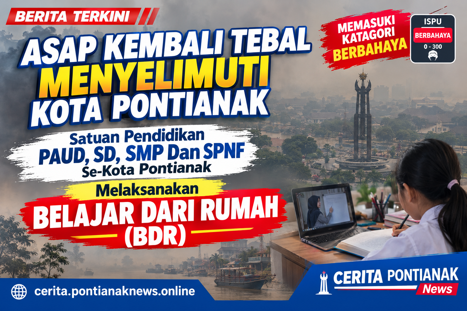 Kualitas Udara Memburuk, Sekolah PAUD,SD,SMP Dan SPNF Di Kota Pontianak Kembali Belajar dari Rumah